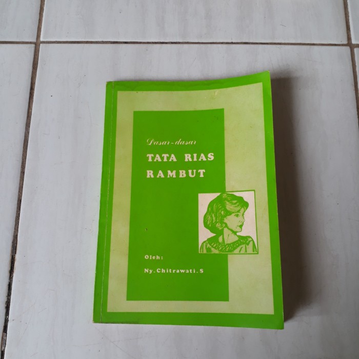 

DASAR DASAR TATA RIAS RAMBUT - NY CHITRAWATI S D3