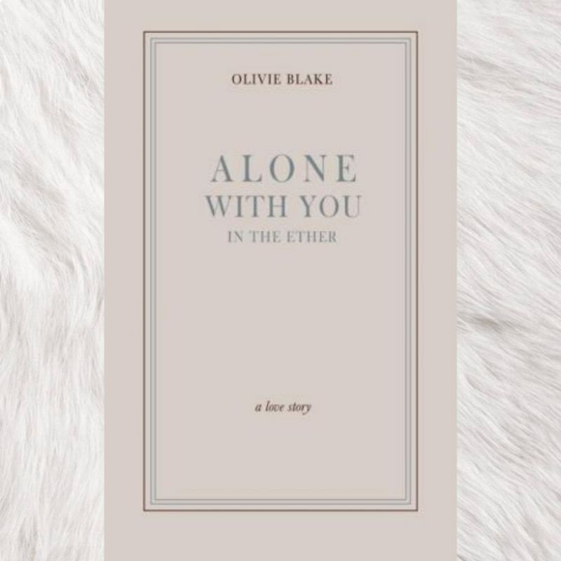 Alone With You in the Ether: A Novel Olivie Blake