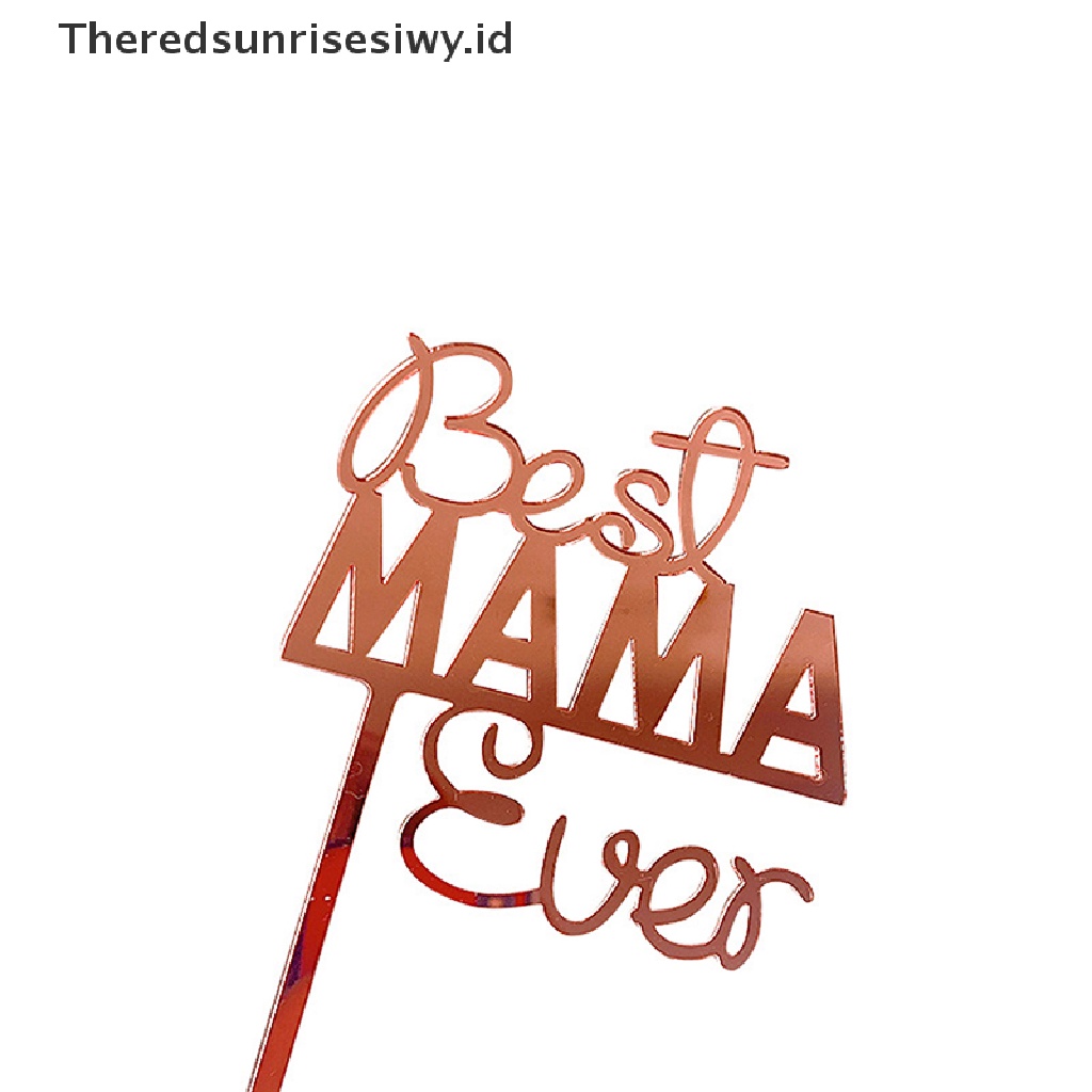 # Kado Mom &amp; PAPA DIY # 2022new Best Mom Cake Topper Akrilik Hari Ibu Topper Untuk Mama Hawa Terbaik~