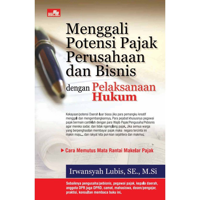 BUKU MENGGALI POTENSI PAJAK PERUSAHAAN DAN BISNIS DGN PELAKSANAAN | Ready