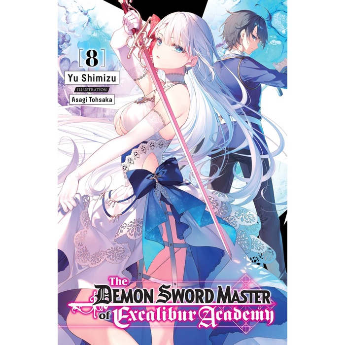 The Demon Sword Master of Excalibur Academy Light Novel Volume 8