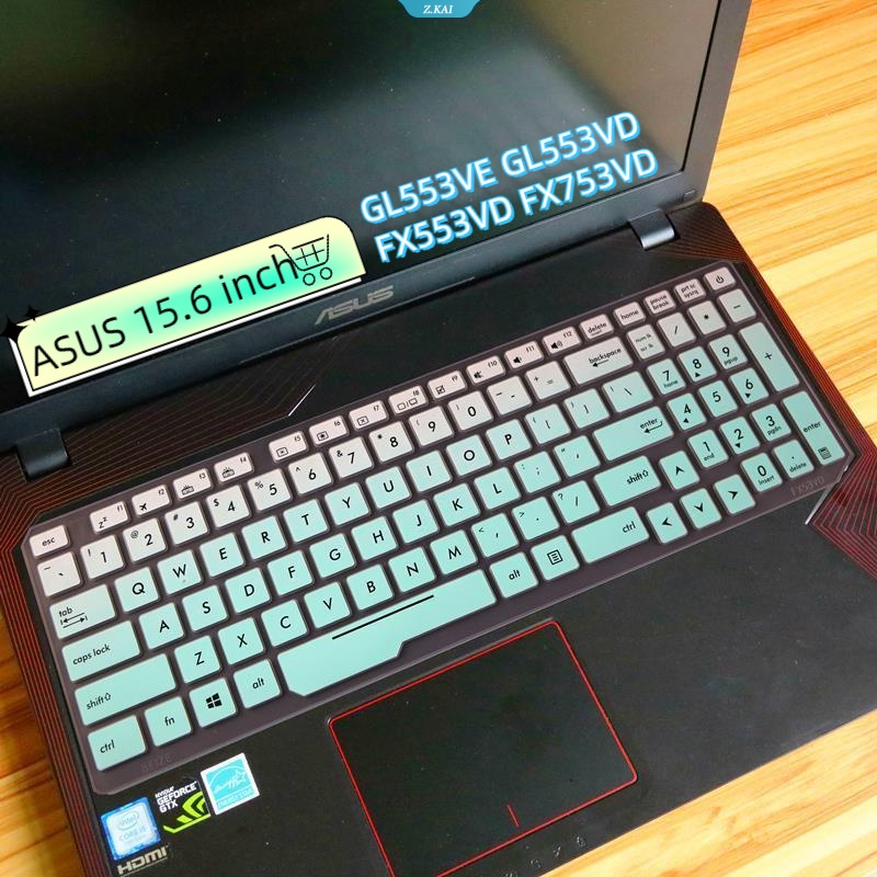 Membran Keyboard Laptop ASUS 15.6 Inch GL553VE GL553VD FX553VD FX753VD Tahan Air Dan Debu Film Silikon Lembut Penutup Debu Keyboard [ZK]