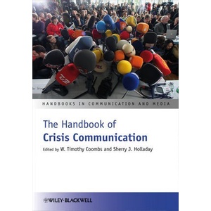 

The Handbook of Crisis Communication, Timothy Coombs, Sherry Holladay