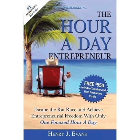 

The Hour A Day Entrepreneur: Escape the Rat Race and Achieve Entr