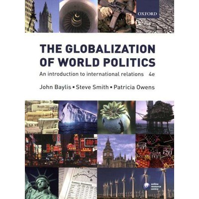 

The Globalization of World Politics [Fourth Edition] John Baylis, St