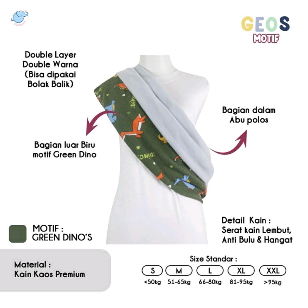 ELEPHAS GEOS / GENDONGAN KAOS / GENDONGAN BAYI