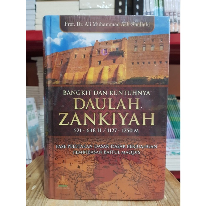 Bangkit &amp; Runtuhnya Daulah Zankiyah - Pustaka Al Kautsar