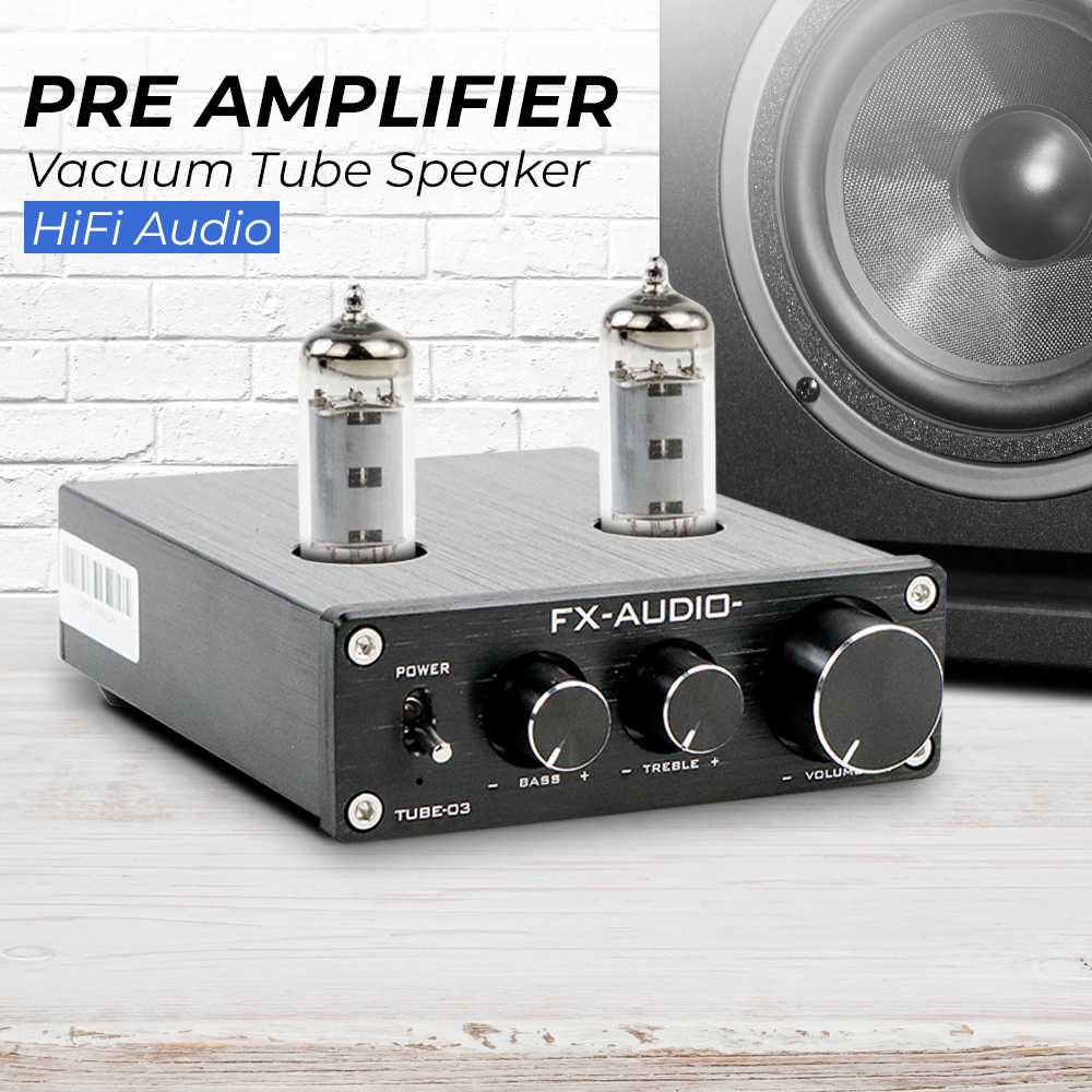 FX-AUDIO TUBE-03 Preamplifier HiFi Audio Amplifikasi Tube