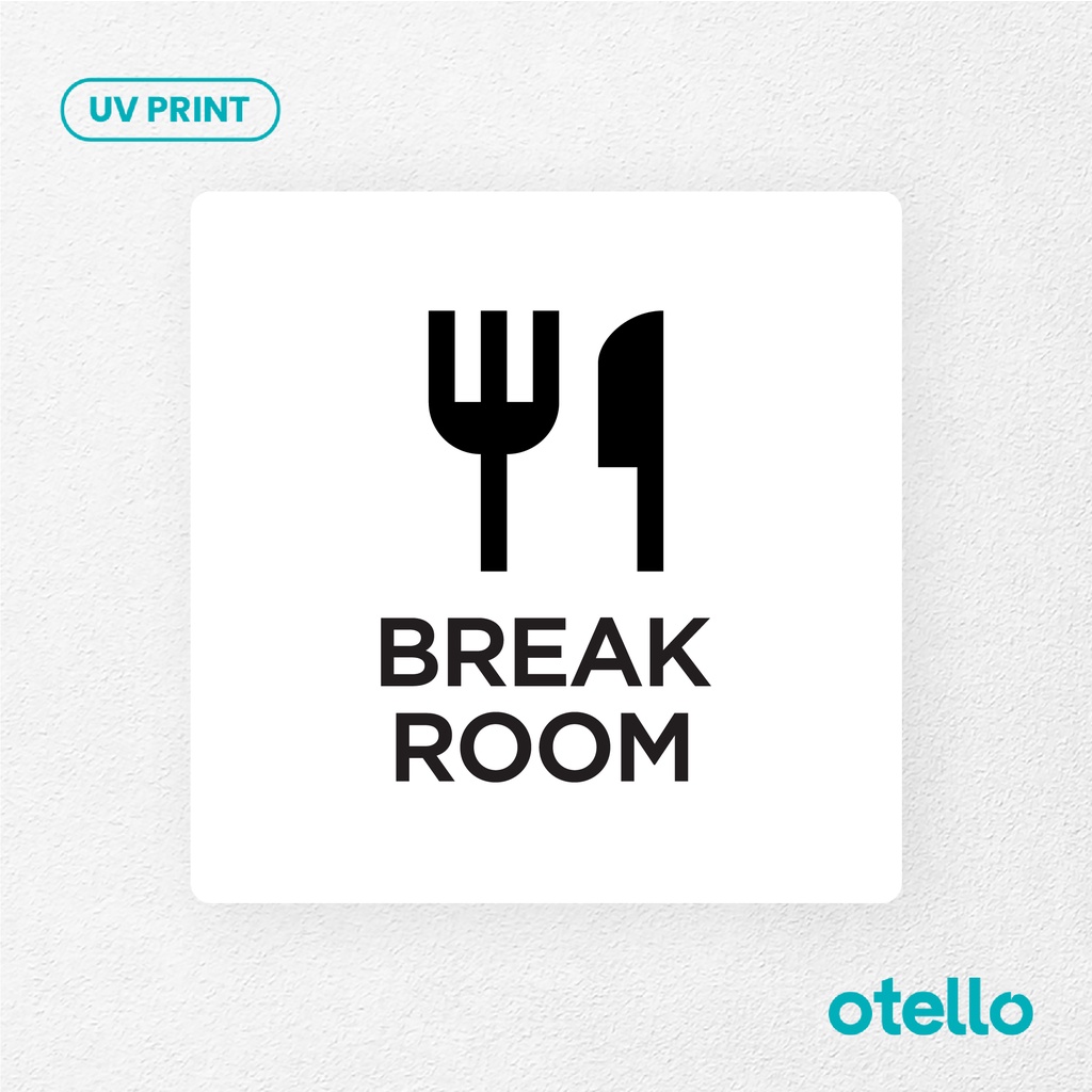 Break Room Signage Board Akrilik Tempel Dinding Papan Acrylic Sign Board Signage Tempel Dinding Tulisan Label Tanda Petunjuk Rambu Aklirik UV Print