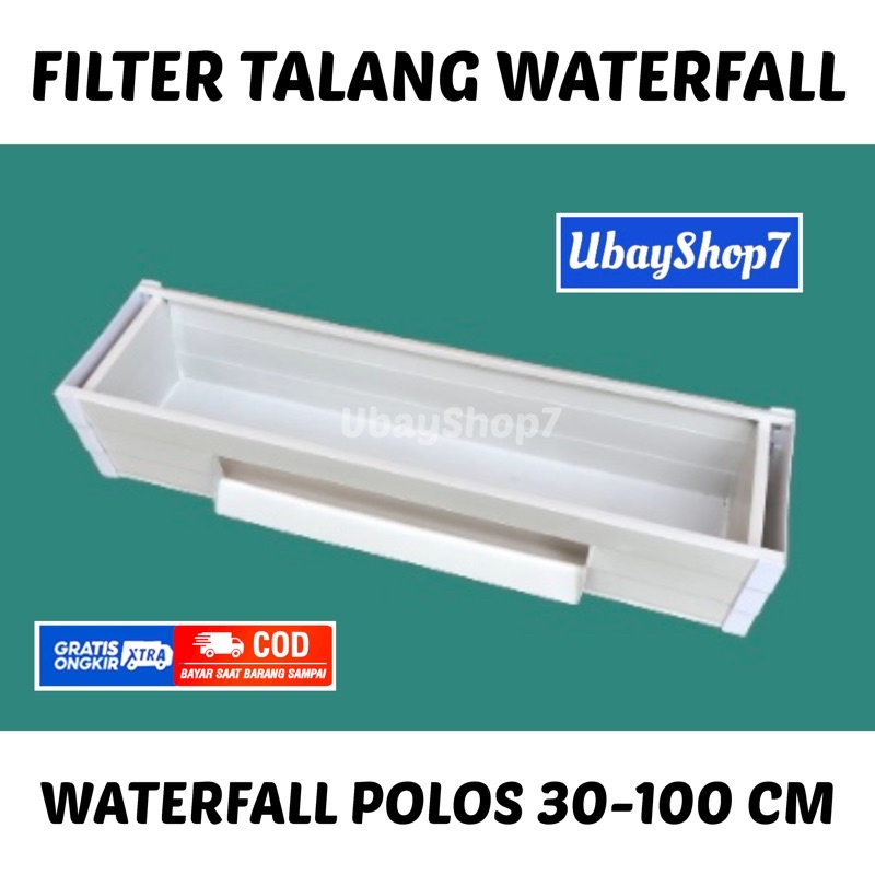 FILTER TALANG WATERFALL POLOS 30-100 CM