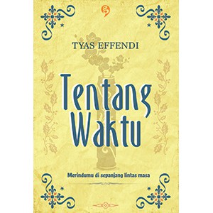 Tentang Waktu - Tyas Effendi
