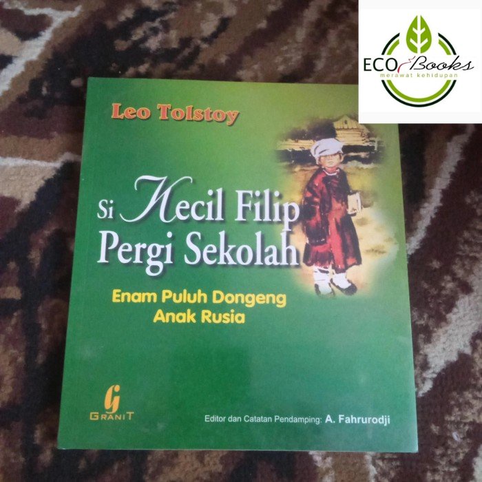Ecobooks - si kecil filip pergi sekolah 60 dongeng anak rusia