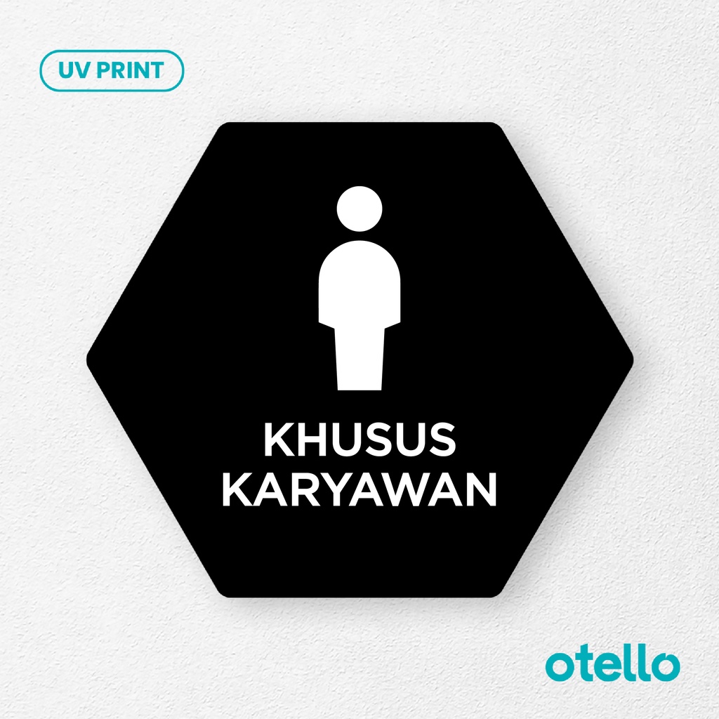 Khusus Karyawan Signage Board Akrilik Tempel Dinding Papan Acrylic Sign Board Signage Tempel Dinding Tulisan Label Tanda Petunjuk Rambu Aklirik UV Print