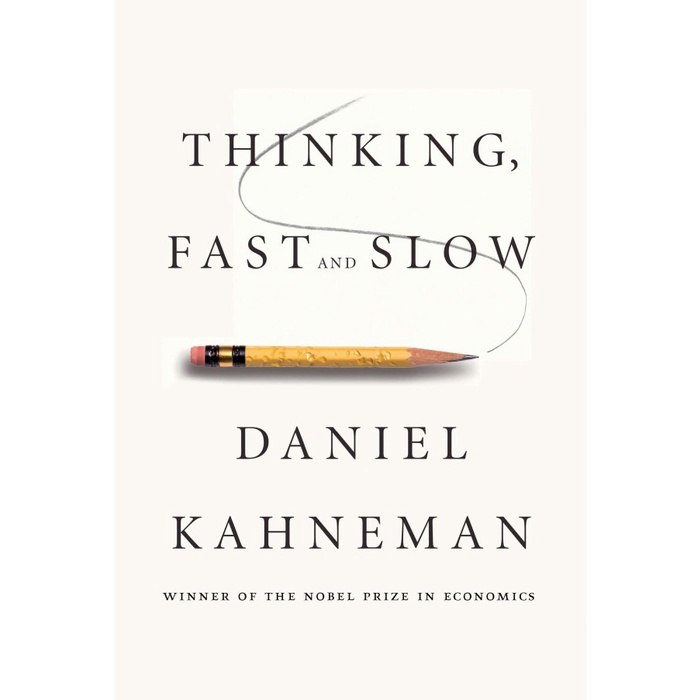 Thinking, Fast and Slow