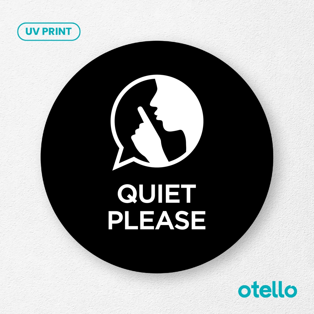 Quiet Please Signage Board Akrilik Tempel Dinding Papan Acrylic Sign Board Signage Tempel Dinding Tulisan Label Tanda Petunjuk Rambu Aklirik UV Print Himbauan