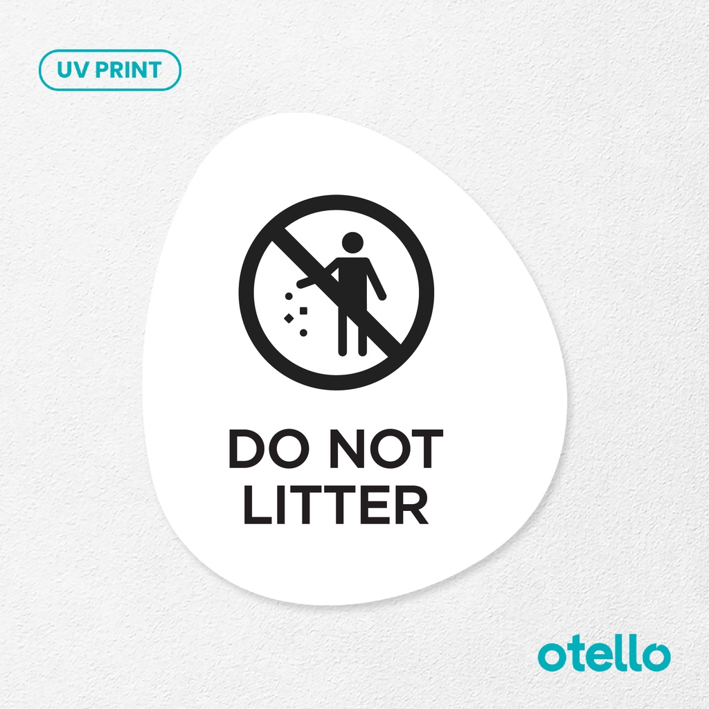 Do Not Litter Signage Board Akrilik Tempel Dinding Papan Acrylic Sign Board Signage Tempel Dinding Tulisan Label Tanda Petunjuk Rambu Aklirik UV Print