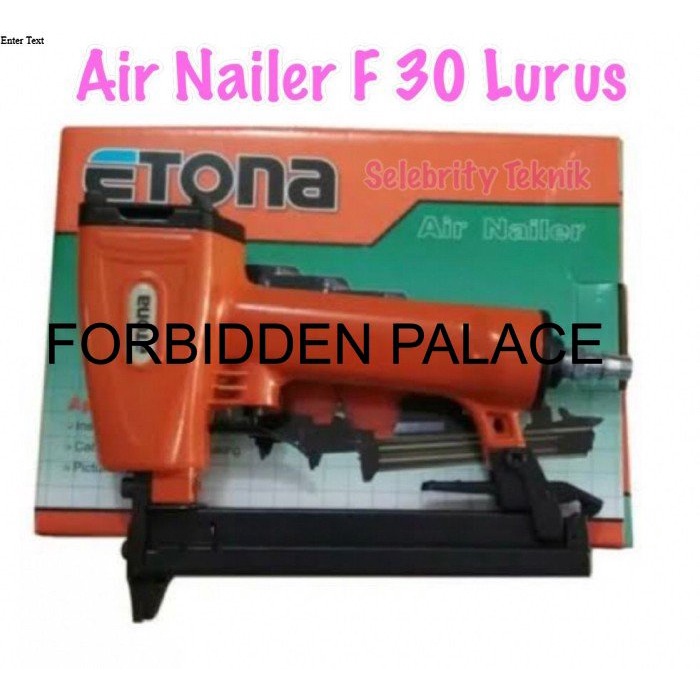 

Dijual Air Nailer F30 ETONA / Mesin Paku Tembak Angin Lurus F 30 TRW238