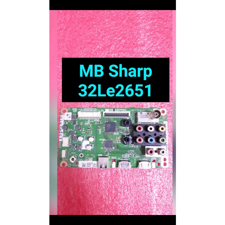 Mb sharp lc32le2651 - Mainboard Sharp 32le2651 - Motherboard Sharp 32le2651