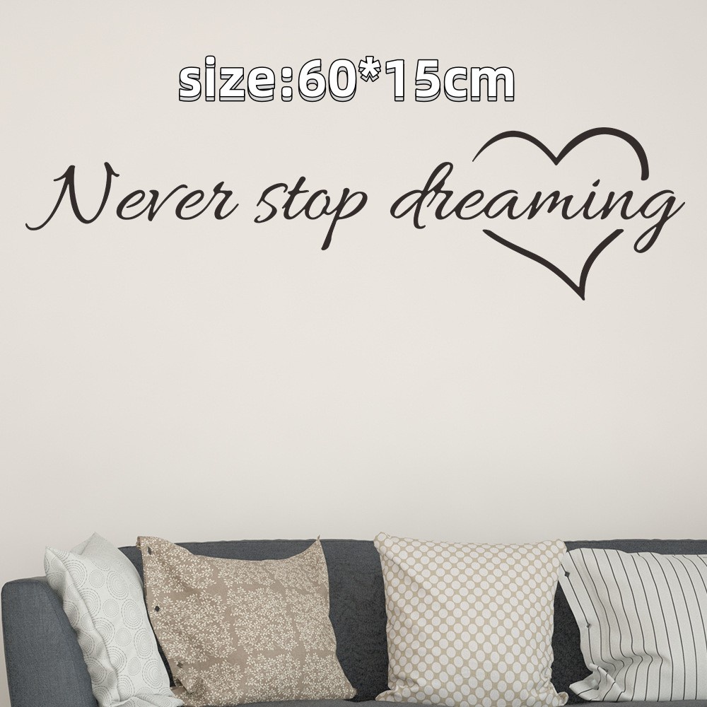 Diy Never Stop Dreaming Quotes Inspirasi Stiker Dinding Rumah Decals Mural Modern Art Kamar Tidur Hias Perusahaan Ruang Tamu Wallpaper Dinding