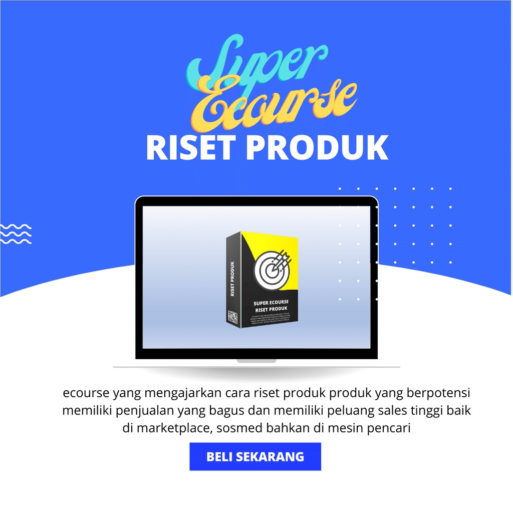 SUPER ECOURSE RISET PRODUK