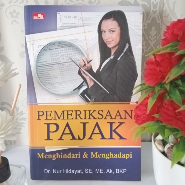 ORIGINAL. PEMERIKSAAN PAJAK, MENGHINDARI&MENGHADAPI by Dr. Nur Hidayat