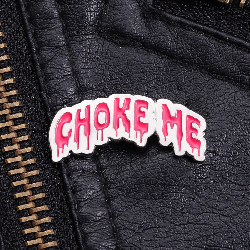 Choke Me Enamel Pin Kreatif Pink Slogans Bros Lencana Kerah Pin Ransel Badge Punk Perhiasan Hadiah Untuk Teman