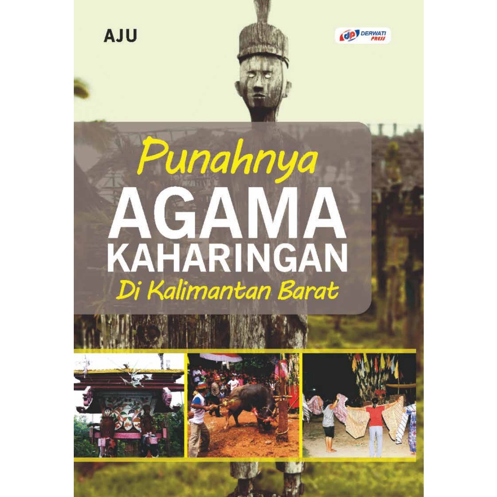 BUKU PUNAHNYA AGAMA KAHARINGAN DI KALIMANTAN BARAT | Ready