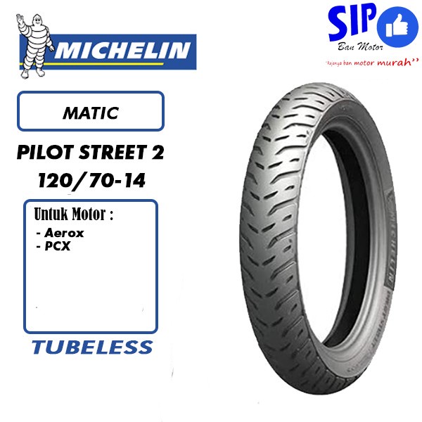 Ban motor matic Michelin Pilot Street 2 120 70 14 Tubeless Aerox PCX