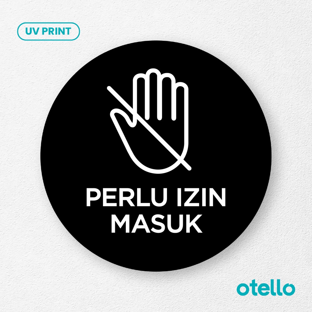 Perlu Izin Masuk Signage Board Akrilik Tempel Dinding Papan Acrylic Sign Board Signage Tempel Dinding Tulisan Label Tanda Petunjuk Rambu Aklirik UV Print