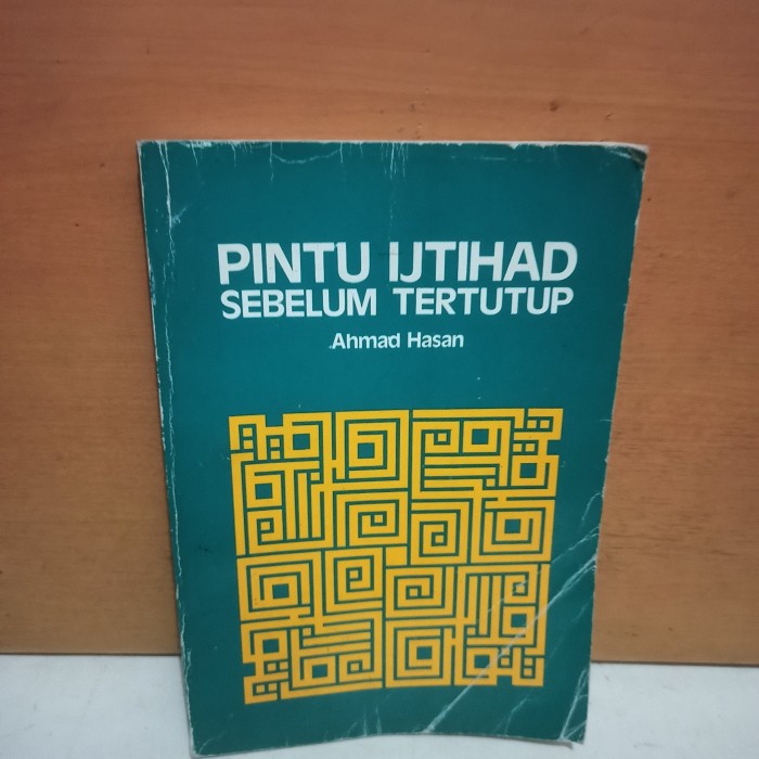 original bekas pintu ijtihad sebelum tertutup Ahmad Hasan