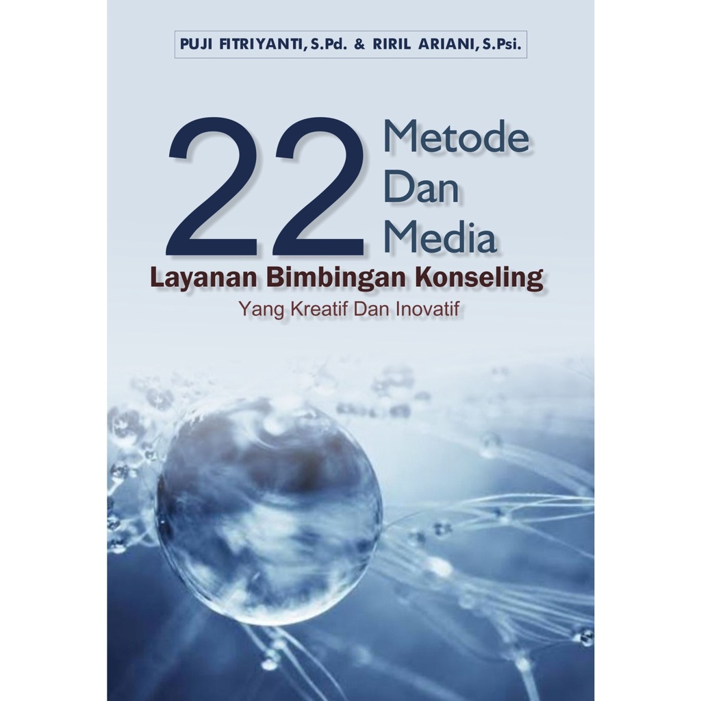 BUKU 22 Metode dan Media Layanan Bimbingan Konseling yang Kreatif dan Inovatif - Puji Fitriyanti | R