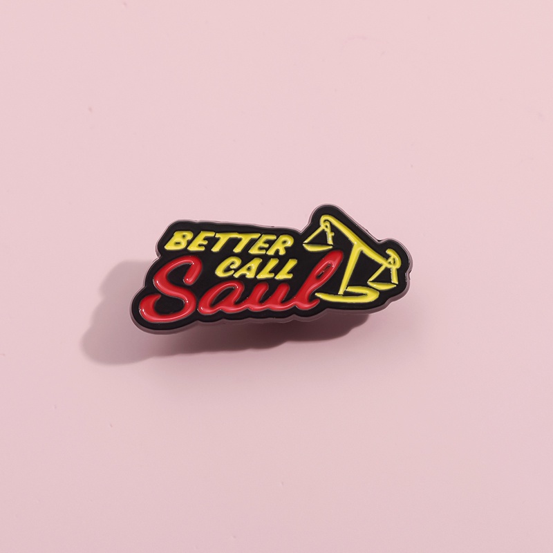 Better Call Saul Enamel Pin Bros Seri TV Timbangan Miring Bros Kerah Lencana Lucu Perhiasan Hadiah Untuk Teman