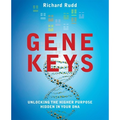 

The Gene Keys: Unlocking the Higher Purpose Hidden in Your DNA,R. Rudd