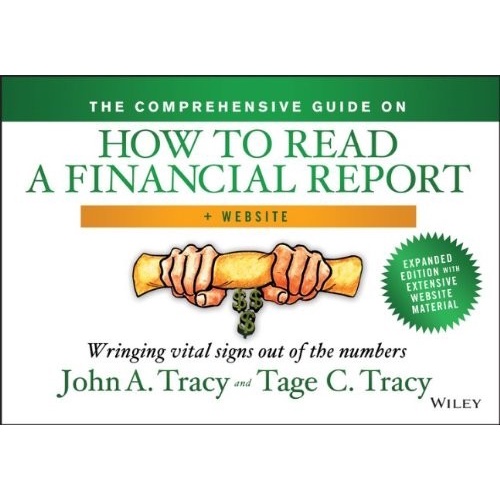 

The Comprehensive Guide on How to Read a Financial Report, John Tracy