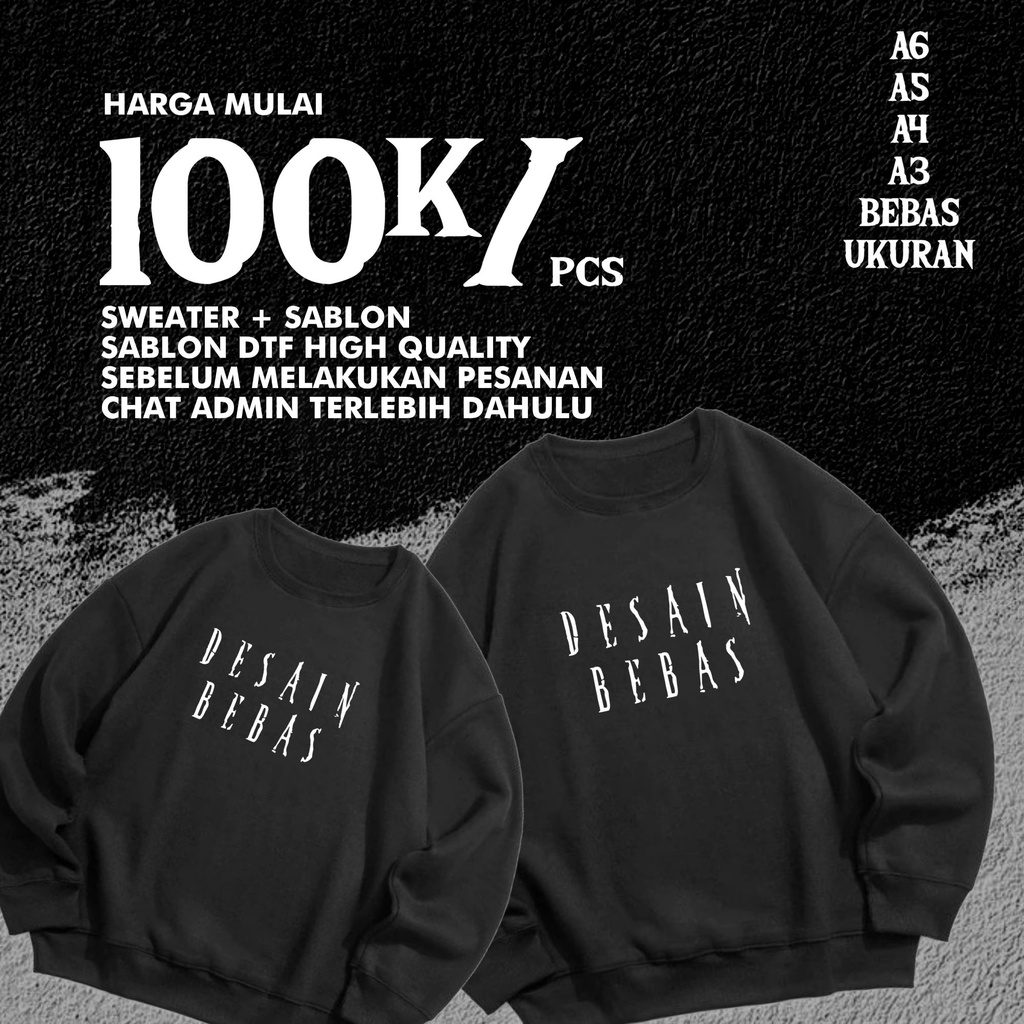 Sweater Sablon Custom DTF Full Color Desain Sablon DTF Satuan
