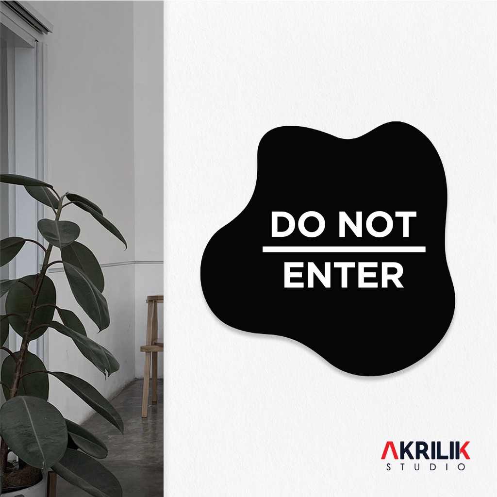 

Sign Board Akrilik Do Not Enter Papan Acrylic Signage Tempel Dinding Tulisan Himbauan Dilarang Masuk Label Tanda Petunjuk Rambu Aklirik UV Print
