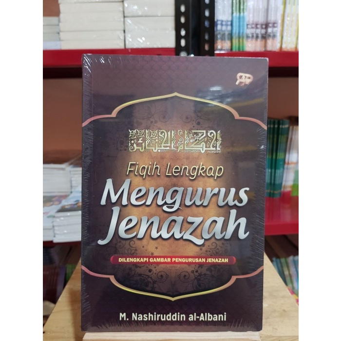 Fiqih Lengkap Mengurus Jenazah (Edisi Baru) - Gema Insani Press