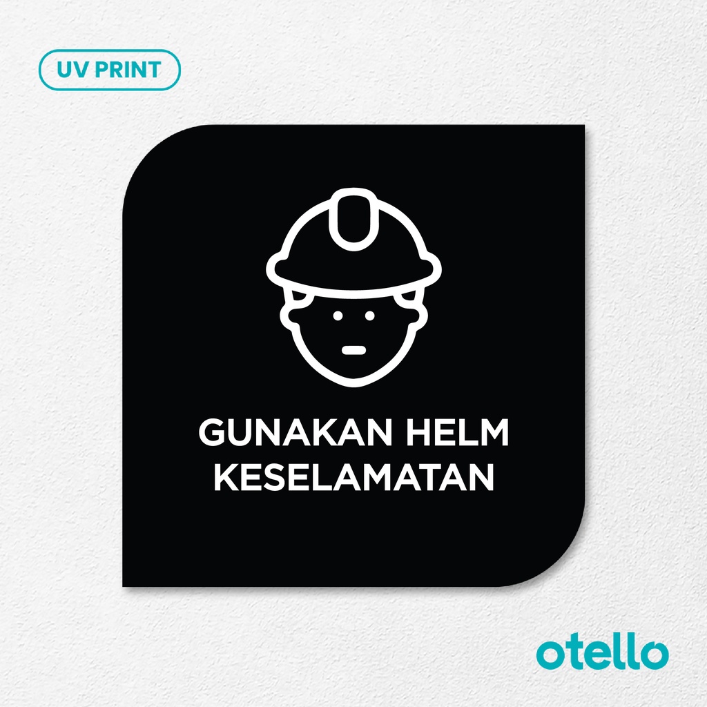 Gunakan Helm Keselamatan Signage Board Akrilik Tempel Dinding Papan Acrylic Sign Board Signage Tempel Dinding Tulisan Label Tanda Petunjuk Rambu Aklirik UV Print Himbauan