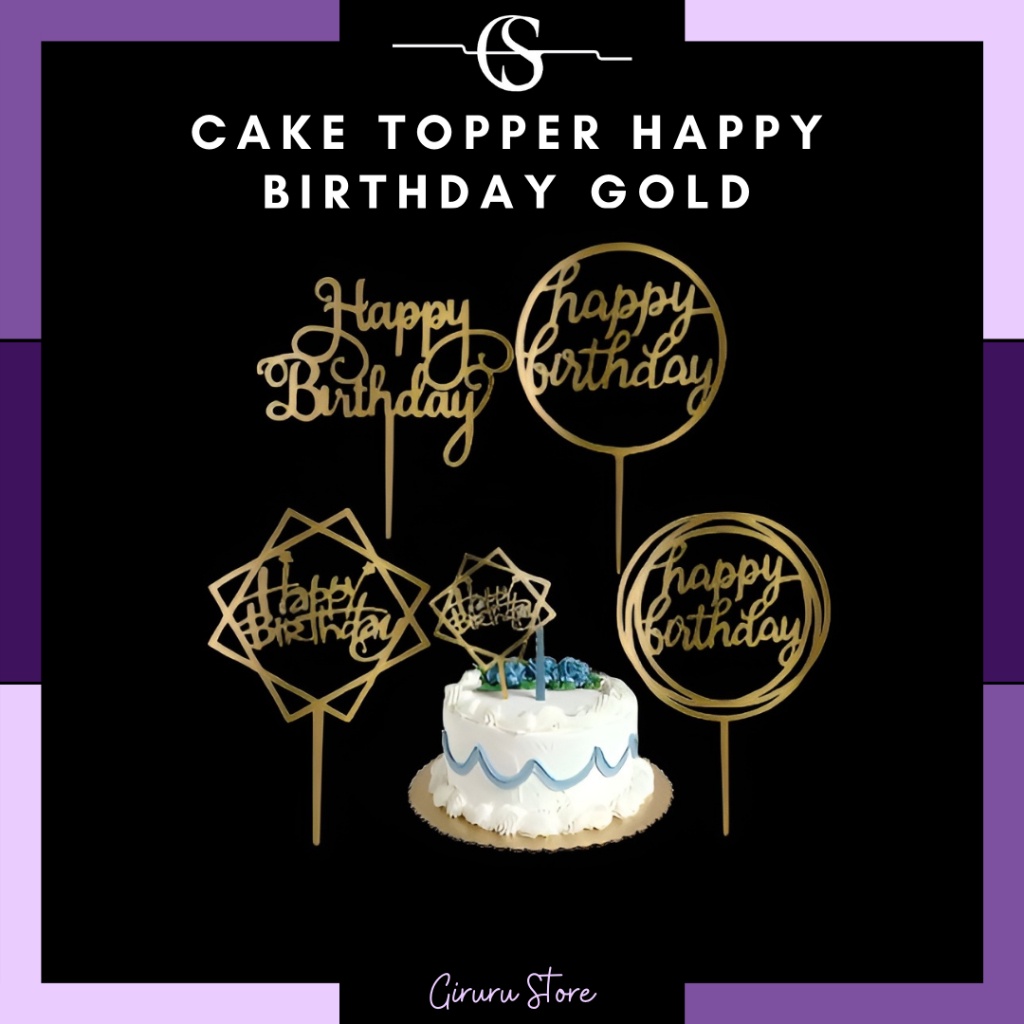 Cake Topper Happy Birthday Gold / Topper Cake Dekorasi Kue Ulang Tahun / Cake Topper Acrylic / Hiasan Tancapan Kue Tart Happy Birthday / Tusukan Akrilik Dekorasi Ultah