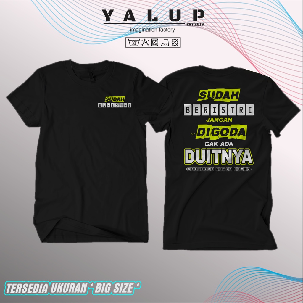 KAOS/BAJU SUDAH BERISTRI GAK ADA DUITNYA VIRAL - KATUN MURAH
