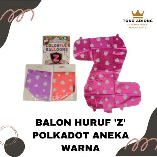 BALON HURUF "Z" / balon huruf / hiasan ultah / ulang tahun