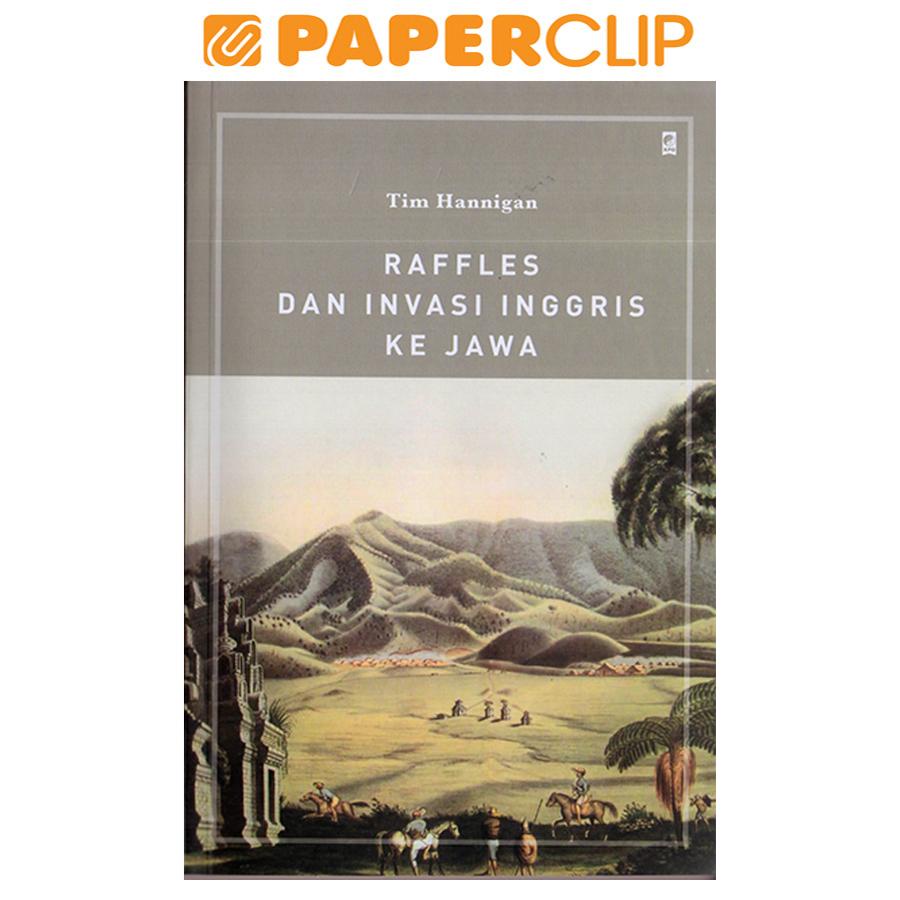 RAFFLES DAN INVASI INGGRIS KE JAWA