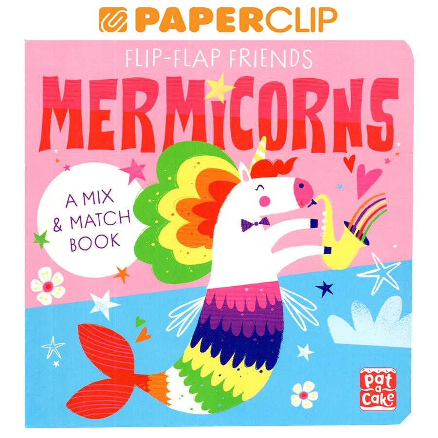 FLIP-FLAP FRIENDS : MERMICORNS