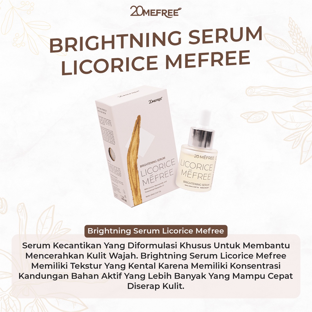 Brightning Serum Licorice Mefree | Licorice Akar Manis Serum Untuk Kesehatan &amp; Kecantikan Kuliat Wajah Pencerah Wajah Warna Kulit Bantu Atasi Noda Hitam Bekas Jerawat &amp; Pelindung Sinar UVB