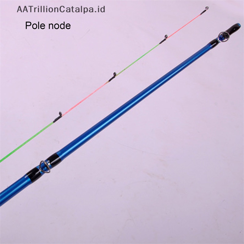 Aatrillioncatalpa Batang Rakit Ekor Lembut 1.3 /1.5/1.8m /2.1m 2segment cuttage grafg Joran Pancing Lempar Tiang ID