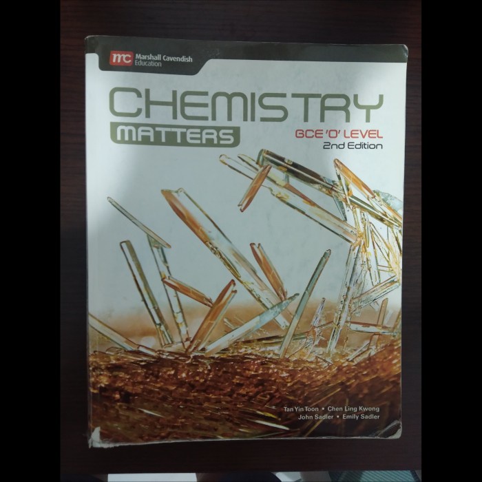 

Chemistry matters GCE O Level 2nd edition