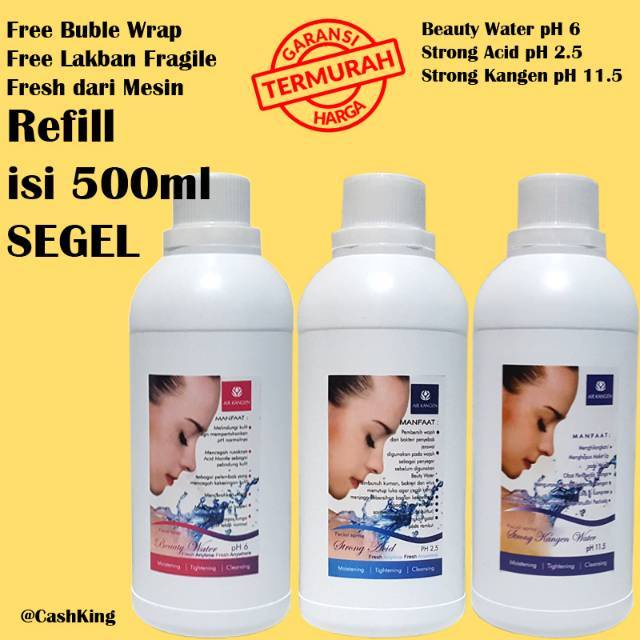 REFILL 500ml BEAUTY WATER pH6 | STRONG ACID pH 2.5 | STRONG KANGEN pH 11.5