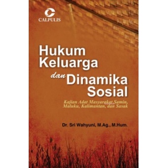 Hukum Keluarga dan Dinamika Sosial; Kajian Adat Masyarakat Samin, Maluku, Kalimantan, dan Sasak