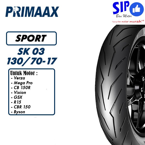 Ban motor Sport Primaax SK03 130 70 17 Tubeless Untuk GSX CBR 150 R15