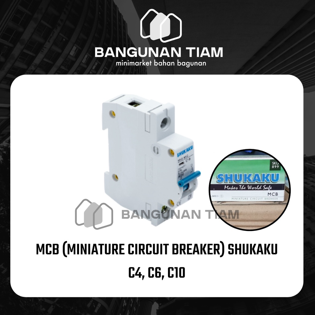 MCB (MINIATURE CIRCUIT BREAKER) SHUKAKU SNI C4, 6, 10 ~ 4A, 6A, 10A ~ SAKLAR LISTRIK AMPERE